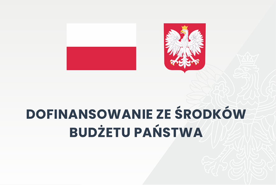 flaga Polski i herb Polski oraz napis dofinansowane ze środków budżetu Państwa