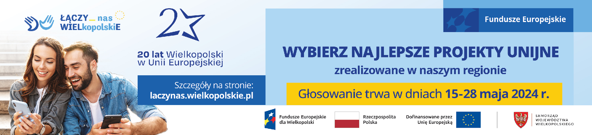 Logo łączy nas Wielkopolskie pod nim para ludzi głosująca na telefonach i napisy Wybierz najlepsze projelkty unijne